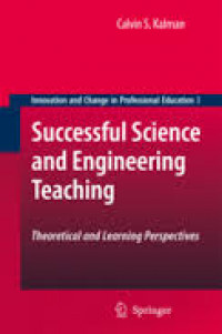 Successful science and engineering teaching : theoretical and learning perspectives
