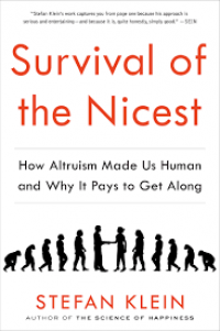 Surviral of the nicest : how altruism made us human and why it pays to get along