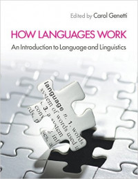 How languages work : an introduction to language and linguistics