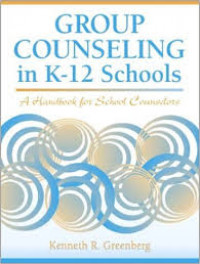 Group counseling in K-12 schools : a handbook for school counselors