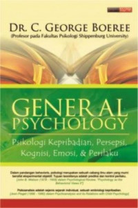 General psychology : psikologi kepribadian, persepsi, kognisi, emosi dan perilaku