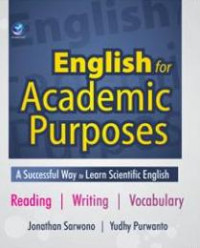 English for academic purposes : a successful way to learn scientific English, reading, writing, vocabulary
