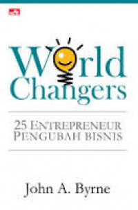 World changers : 25 entrepreneur pengubah dunia