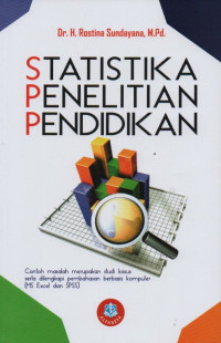 Statistika penelitian pendidikan : pembahasan dilengkapi dengan bantuan MS. Excel dan SPSS