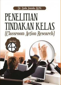 Penelitian Tindakan Kelas (Classroom Action Research)