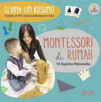 Montessori di rumah : 55 kegiatan Matematika