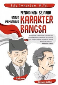 Pendidikan Sejarah untuk membentuk karakter bangsa