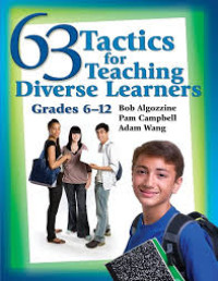 63 [Sixty-three] tactics for teaching diverse learners : grades 6-12