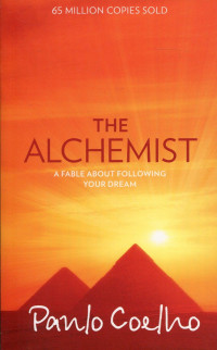 The alchemist : a fable about following your dream