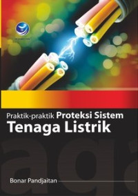 Praktik-praktik proteksi sistem tenaga listrik