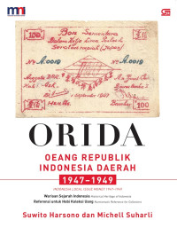 ORIDA : Oeang Republik Indonesia Daerah 1947-1949