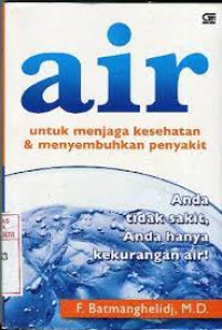 Air : untuk kesehatan, penyembuhan, dan kehidupan