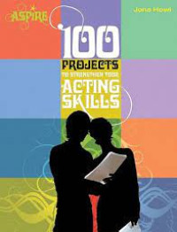 Aspire : 100 projects to strengthen your acting skills