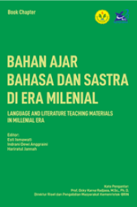 Bahan ajar bahasa dan sastra di era milenial = language and literature teaching materials in millenial era