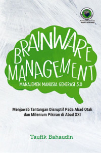 Brainware management : manajemen manusia generasi 5.0