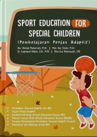 Sport education for special children : pembelajaran Penjas adaptif