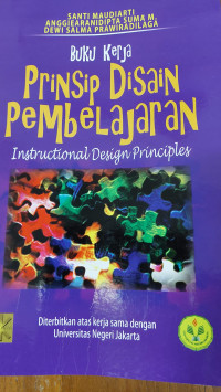 Prinsip disain pembelajaran = Instructional design principles (buku kerja)