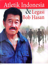 Atletik Indonesia dan legasi Bob Hasan