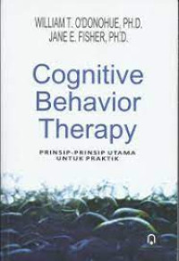 Cognitive behavior therapy : prinsip-prinsip utama untuk praktik