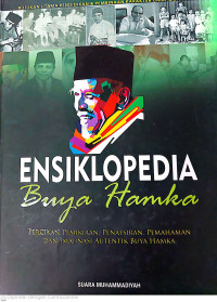 Ensiklopedia Bung Hamka : percikan pemikiran, penafsiran, pemahaman, dan imajinasi autentik Buya Hamka