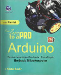 From zero to a pro Arduino: panduan mempelajari pembuatan aneka proyek berbasis mikrokontroler