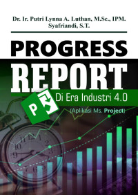 Progress report di era industri 4.0 : aplikasi Ms. Project