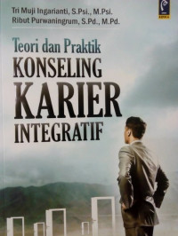 Teori dan praktik konseling karier integratif