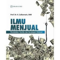 Ilmu menjual : pendekatan teoritis dan kecakapan menjual