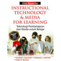 Instructional technology and media for learning = teknologi pembelajaran dan media untuk belajar
