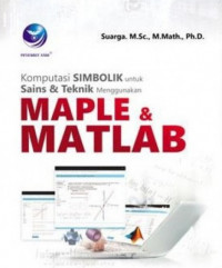 Komputasi simbolik untuk sains dan teknik menggunakan MAPLE dan MATLAB