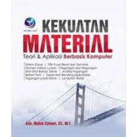 Kekuatan material : teori dan aplikasi berbasis komputer