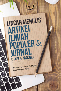 Lincah menulis artikel ilmiah populer dan jurnal