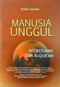 Manusia unggul : neurosains dan Al Qur'an