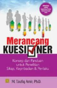 Merancang kuesioner : konsep dan panduan untuk penelitian sikap, kepribadian dan perilaku