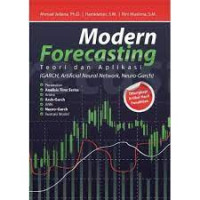 Modern forecasting garch, artificial network, neuro-garch : teori dan aplikasi  (dilengkapi artikel hasil penelitian)