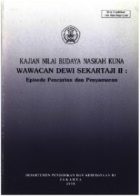Kajian nilai budaya naskah kuna wawacan Dewi Sekartaji II : episode pencarian dan penyamaran