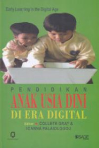 Pendidikan anak usia dini di era digital = early learning in the digital age