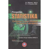 Pengantar statistika untuk penelitian pendidikan, sosial, ekonomi komunikasi, dan bisnis lengkap dengan aplikasi SPSS 14