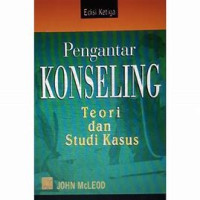 Pengantar konseling : teori dan studi kasus