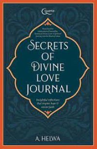 Secrets of divine love journal : insightful reflections that inspire hope and revive faith