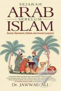 Sejarah Arab sebelum Islam : Daulah, Mamlakah, Kabilah, dan Imarah (lanjutan)