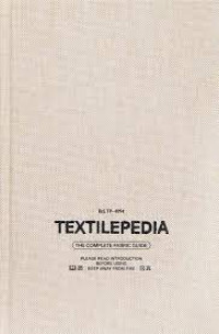 Textilepedia :the complete fabric guide
