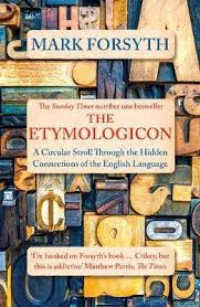 The etymologicon : a circular stroll through the hidden connections of the English language
