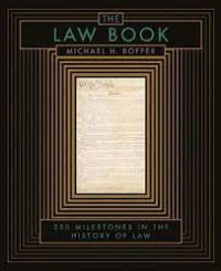The law book : 250 milestones in the history of law