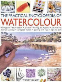 The practical encyclopedia of watercolour