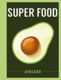 Super food : avocado