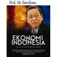 Ekonomi Indonesia : dalam lintasan sejarah