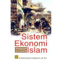 Sistem ekonomi Islam : prinsip dasar = Fundamental of Islamic economic system