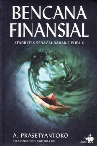 Bencana finansial : stabilitas sebagai barang publik