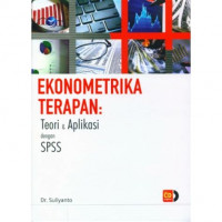 Ekonometrika terapan : teori dan aplikasi dengan SPSS